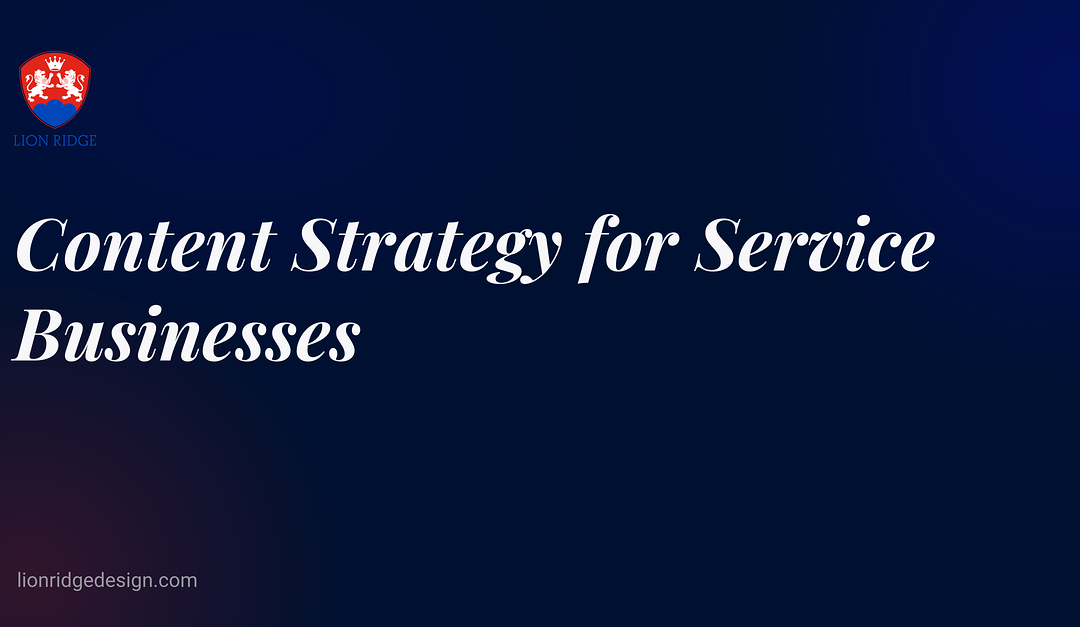 Content Strategy for Service Businesses
